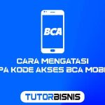 Cara Mengatasi Lupa Kode Akses BCA Mobile