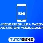 Cara Mengatasi Lupa Password Transaksi BNI Mobile Banking