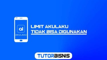 Limit Akulaku Tidak Bisa Digunakan