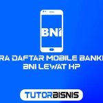 Cara Daftar Mobile Banking BNI Lewat Hp