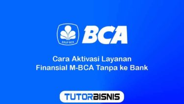 Cara Aktivasi Layanan Finansial M-BCA Tanpa ke Bank