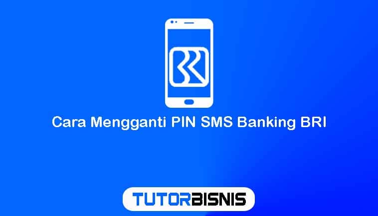 Cara Mengganti PIN SMS Banking BRI
