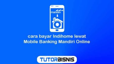 Cara Bayar Indihome Lewat Mobile Banking Mandiri Online