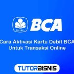 Cara Aktivasi Kartu Debit BCA Untuk Transaksi Online