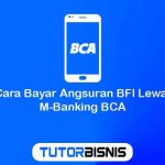 Cara Bayar Angsuran BFI Lewat M-Banking BCA