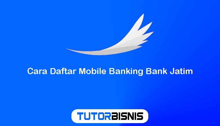 Cara Daftar Mobile Banking Bank Jatim
