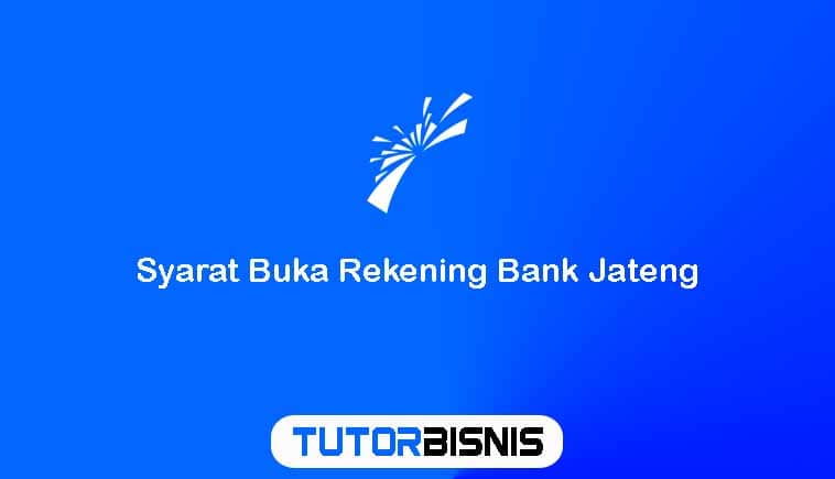 Syarat Buka Rekening Bank Jateng