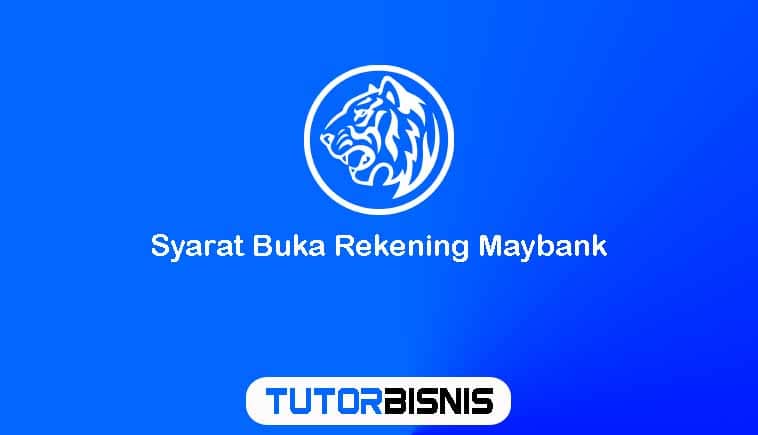 Syarat Buka Rekening Maybank