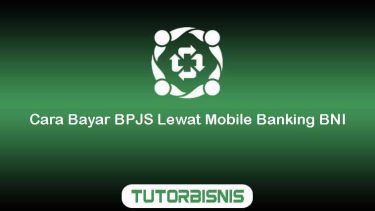Cara Bayar BPJS Lewat Mobile Banking BNI