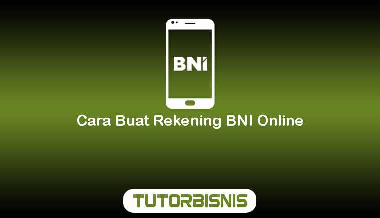 Cara Buat Rekening BNI Online