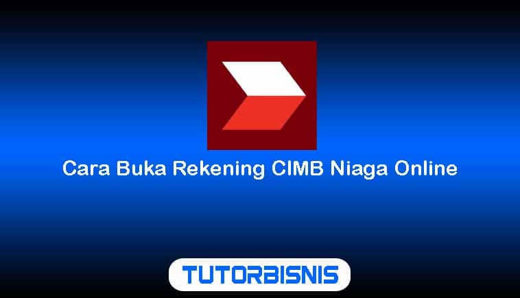 Cara Buka Rekening CIMB Niaga Online
