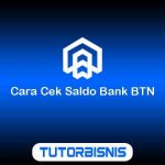 Cara Cek Saldo Bank BTN