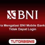 Cara Mengatasi BNI Mobile Banking Tidak Dapat Login