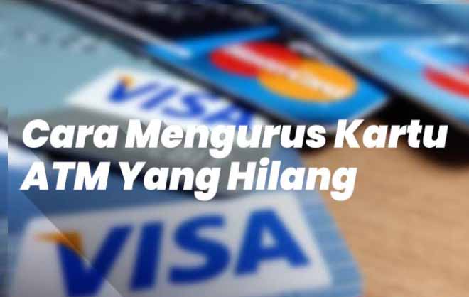 Cara Mengurus Kartu ATM Hilang