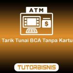 Cara Tarik Tunai BCA Tanpa Kartu ATM