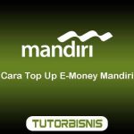 Cara Top Up E-Money Mandiri