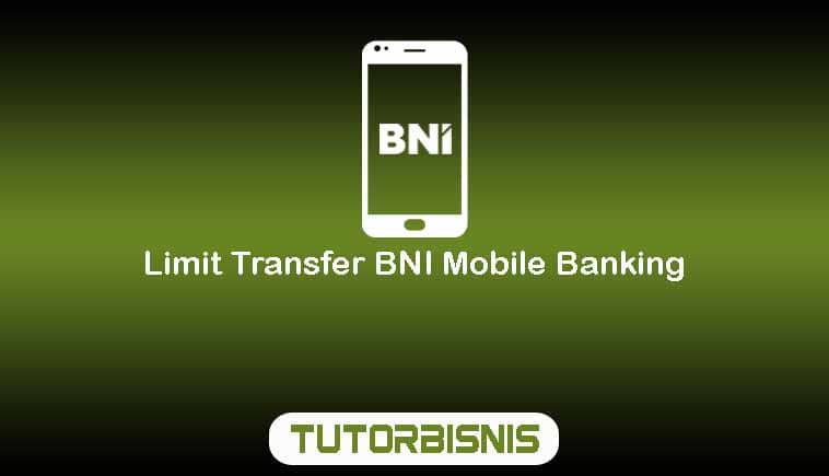 Limit Transfer BNI Mobile Banking