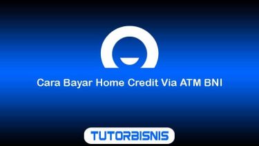 Cara Bayar Home Credit Via ATM BNI