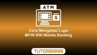 Cara Mengatasi Lupa MPIN BNI Mobile Banking