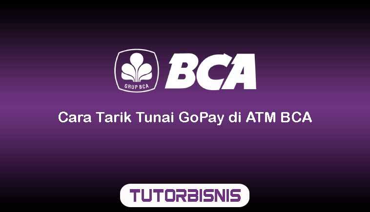 Cara Tarik Tunai GoPay di ATM BCA