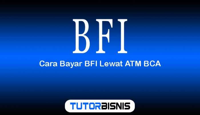 Cara Bayar BFI Lewat ATM BCA
