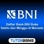 Daftar Bank BNI Buka Sabtu dan Minggu di Manado