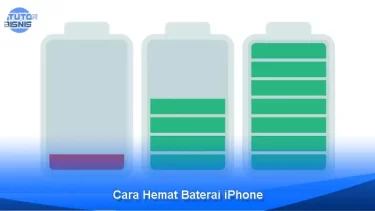 8 Cara Hemat Baterai iPhone untuk Memaksimalkan Penggunaan